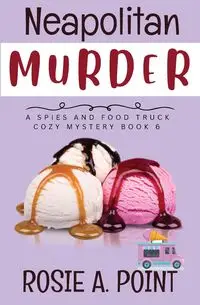 Neapolitan Murder - Rosie A. Point