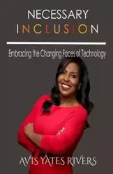 Necessary Inclusion - Avis Yates Rivers