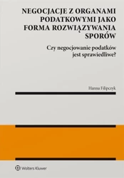 Negocjacje z organami podatkowymi jako forma.. - Hanna Filipczyk