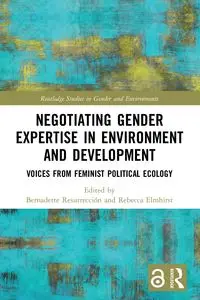 Negotiating Gender Expertise in Environment and Development - Resurrección Bernadette P.