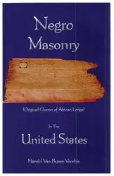 Negro Masonry In The United States - Harold Van Voorhis Buren