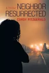 Neighbor Resurrected - Fitzgerald Cordy