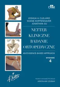 Netter Kliniczne badanie ortopedyczne - Cleland J.A.