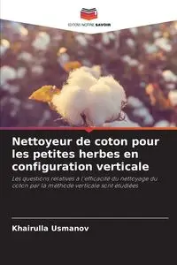 Nettoyeur de coton pour les petites herbes en configuration verticale - Usmanov Khairulla