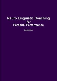 Neuro Linguistic Coaching - David Rist