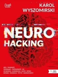 Neurohacking - Karol Wyszomirski