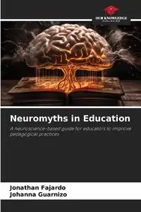 Neuromyths in Education - Jonathan Fajardo