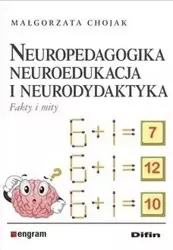 Neuropedagogika, neuroedukacja i neurodydaktyka - Małgorzata Chojak