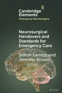 Neurosurgical Handovers and Standards for Emergency Care - Simon Lammy