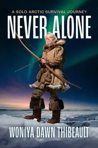 Never Alone - Dawn Thibeault Woniya