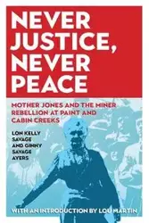 Never Justice, Never Peace - Lon Savage