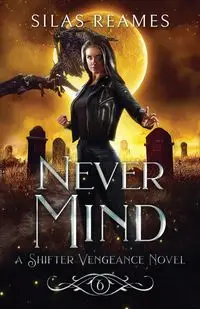 Never Mind - Silas Reames