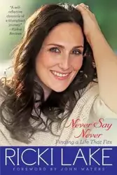 Never Say Never - Ricki Lake