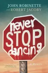 Never Stop Dancing - John Robinette