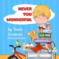 Never 'TOO' Wonderful - Terrie Sizemore