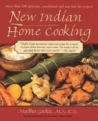 New Indian Home Cooking - Gadia Madhu