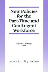 New Policies for the Part-time and Contingent Workforce - Virginia L. DuRivage