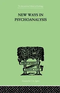 New Ways in Psychoanalysis - Karen Horney