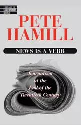 News Is a Verb - Pete Hamill