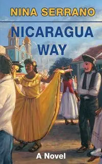 Nicaragua Way - Nina Serrano