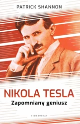 Nicola Tesla. Zapomniany geniusz - Shannon Patrick