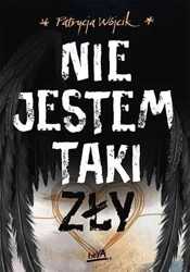 Nie jestem taki zły - Patrycja Wójcik