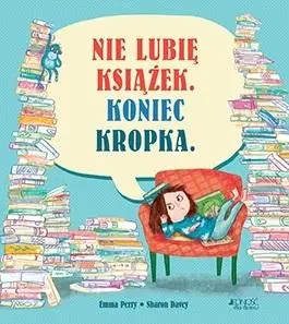 Nie lubię książek. Koniec kropka - Emma Perry