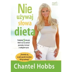 Nie używaj słowa dieta - Chantel Hobbs