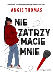 Nie zatrzymacie mnie - Angie Thomas