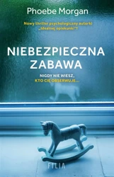 Niebezpieczna zabawa - Phoebe Morgan, Emilia Skowrońska