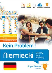 Niemiecki. Kein Problem! Mobilny kurs językowy (pakiet: poziom podstawowy A1-A2, średni B1, zaawansowany - Waldemar Trambacz