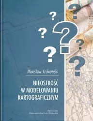 Nieostrość w modelowaniu kartograficznym - Mirosław Krukowski