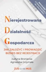 Nierejestrowana Działalność Gospodarcza - Justyna Broniecka, Agnieszka Grzymała