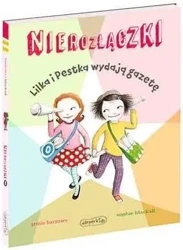 Nierozłączki. Lilka i Pestka wydają gazetę - Annie Barrows