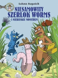 Niesamowity Szerlok Worms i niebieskie...T.1 - Łukasz Auguścik