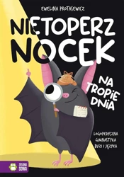 Nietoperz Nocek na tropie dnia - Ewelina Protasewicz, Ewelina Protasewicz