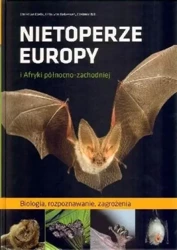 Nietoperze Europy i Afryki północno-zachodniej - Dietmar Nill, Christian Dietz, Otto von Helversen