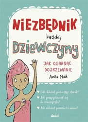 Niezbędnik każdej dziewczyny. Jak ogarnąć.. - Anita Naik, Patrycja Zarawska