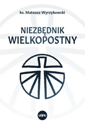 Niezbędnik wielkopostny - ks. Wojciech Szychowski