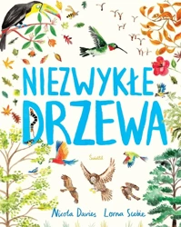 Niezwykłe drzewa - Nicola Davies, Lorna Scobie, Joanna Jagiełło, Jol