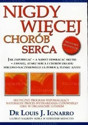 Nigdy więcej chorób serca - Louis J. Ignarro