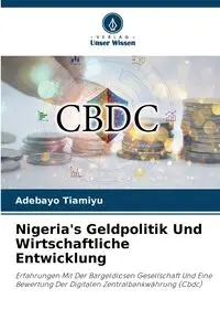 Nigeria's Geldpolitik Und Wirtschaftliche Entwicklung - Tiamiyu Adebayo