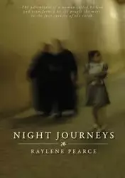 Night Journeys - Raylene Pearce