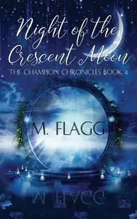 Night of the Crescent Moon - Flagg M.