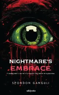 Nightmare's Embrace - Spondon Ganguli