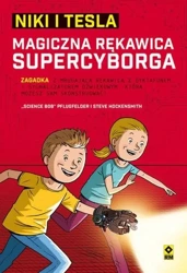 Niki i Tesla. Magiczna rękawica supercyborga - Bob Science Pflugfelder, Steve Hockensmith