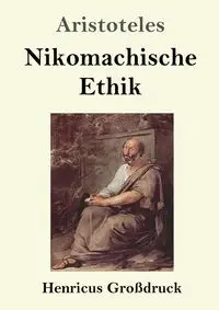 Nikomachische Ethik (Großdruck) - Aristoteles