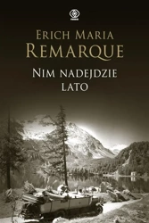 Nim nadejdzie lato - Erich Maria Remarque, Ryszard Wojnakowski