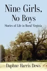 Nine Girls, No Boys - Daphne Harris Dews