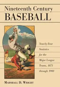 Nineteenth Century Baseball - Marshall D. Wright